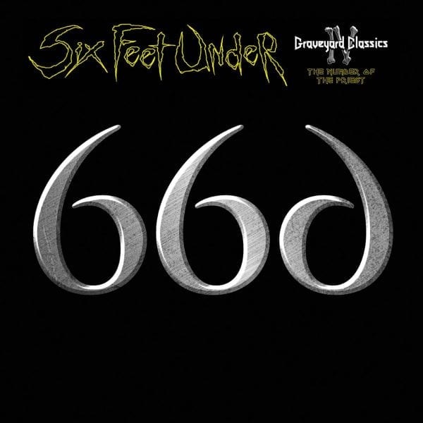 six_feet_under_graveyard_classics_iv