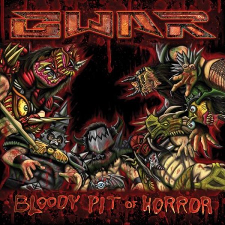 Gwar Bloody Pit Of Horror