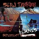 Serj Tankian - Imperfect Remixes