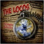 The Locos - Tiempos Dificiles