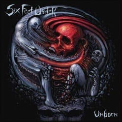 Six Feet Under - Unborn
