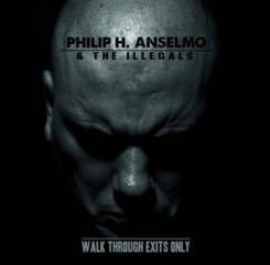 Phil Anselmo Walk Through Exits Only