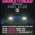 Dance With The Dead + Daniel Deluxe
