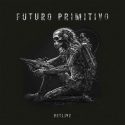 Futuro Primitivo - Declive